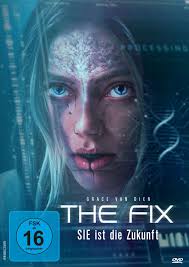 🎬 Video The Fix – Sie ist die Zukunft (2024) – Deutsch